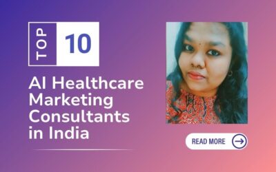 Top 10 AI Healthcare Marketing Consultants in India
