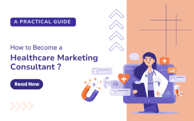 How to Become A Healthcare Marketing Consultant (A Practical Guide)